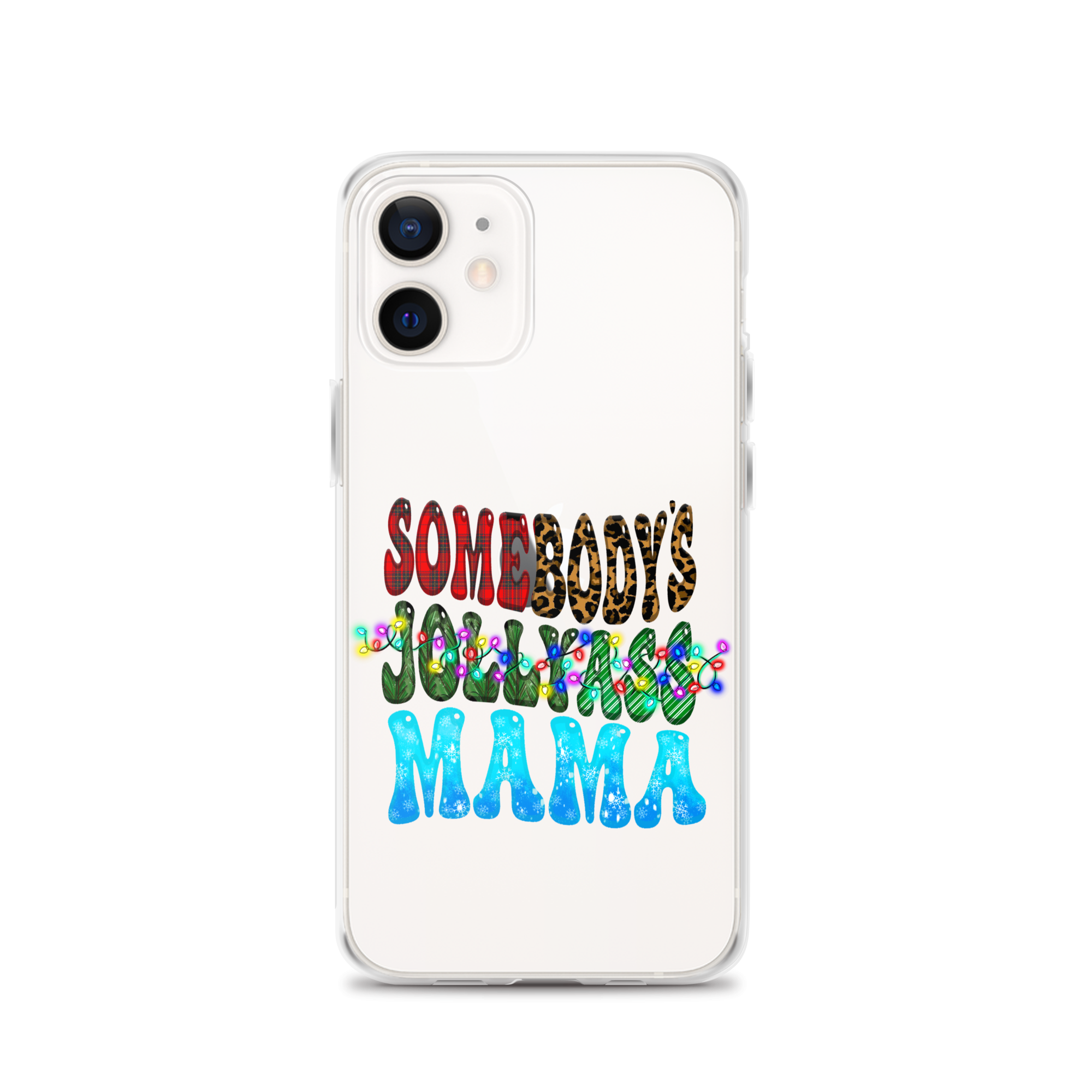 Somebody's Jollyass Mama Clear Case for iPhone®