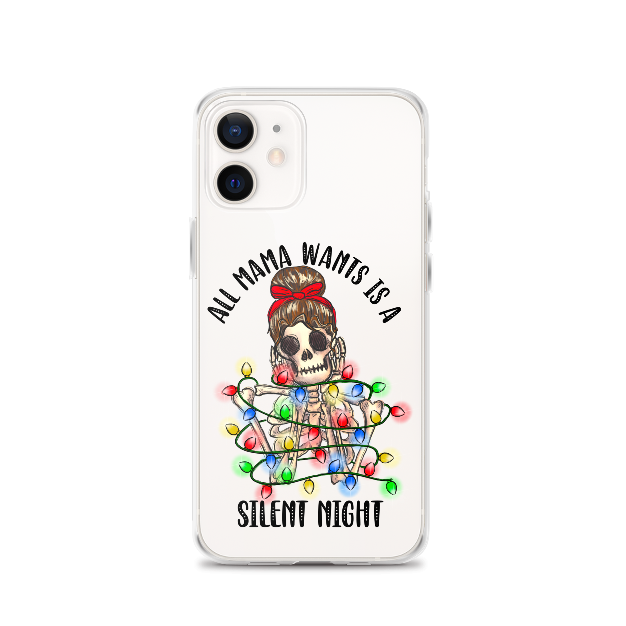 All Mama Wants Is A Silent Night Clear Case for iPhone®