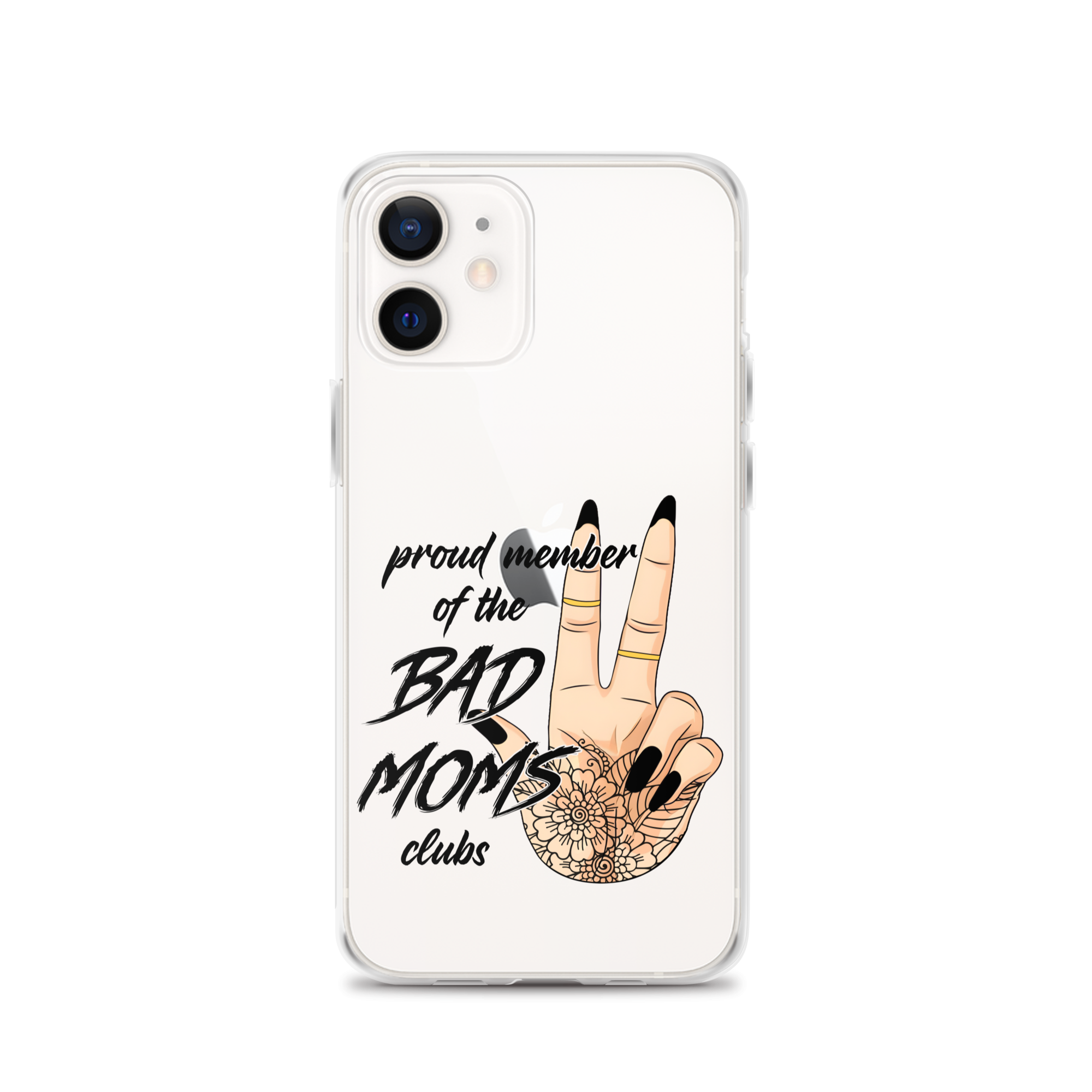 Proud Member Of The Bad Moms Club Clear Case for iPhone®