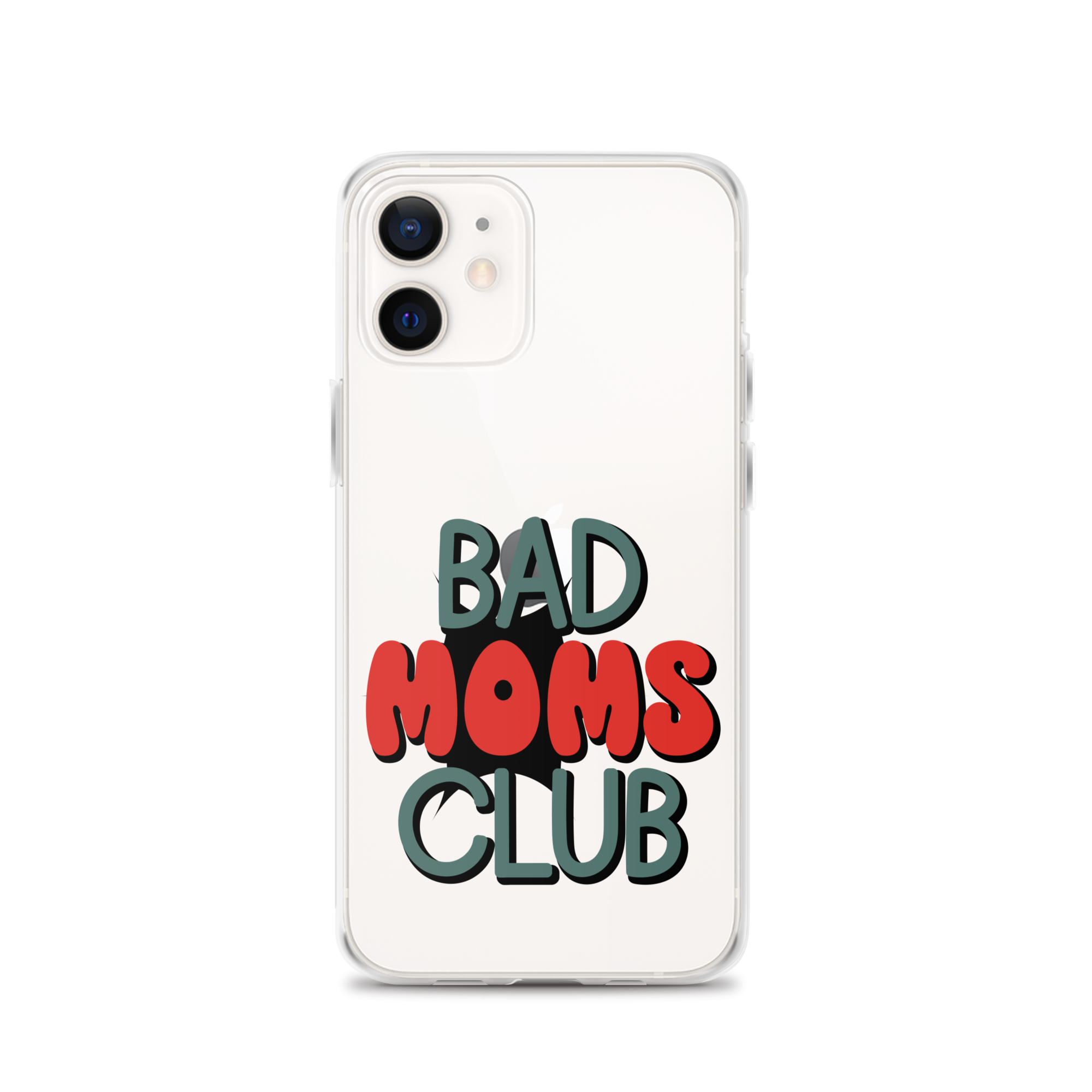 Bad Moms Club Clear Case for iPhone®