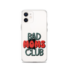 Bad Moms Club Clear Case for iPhone®