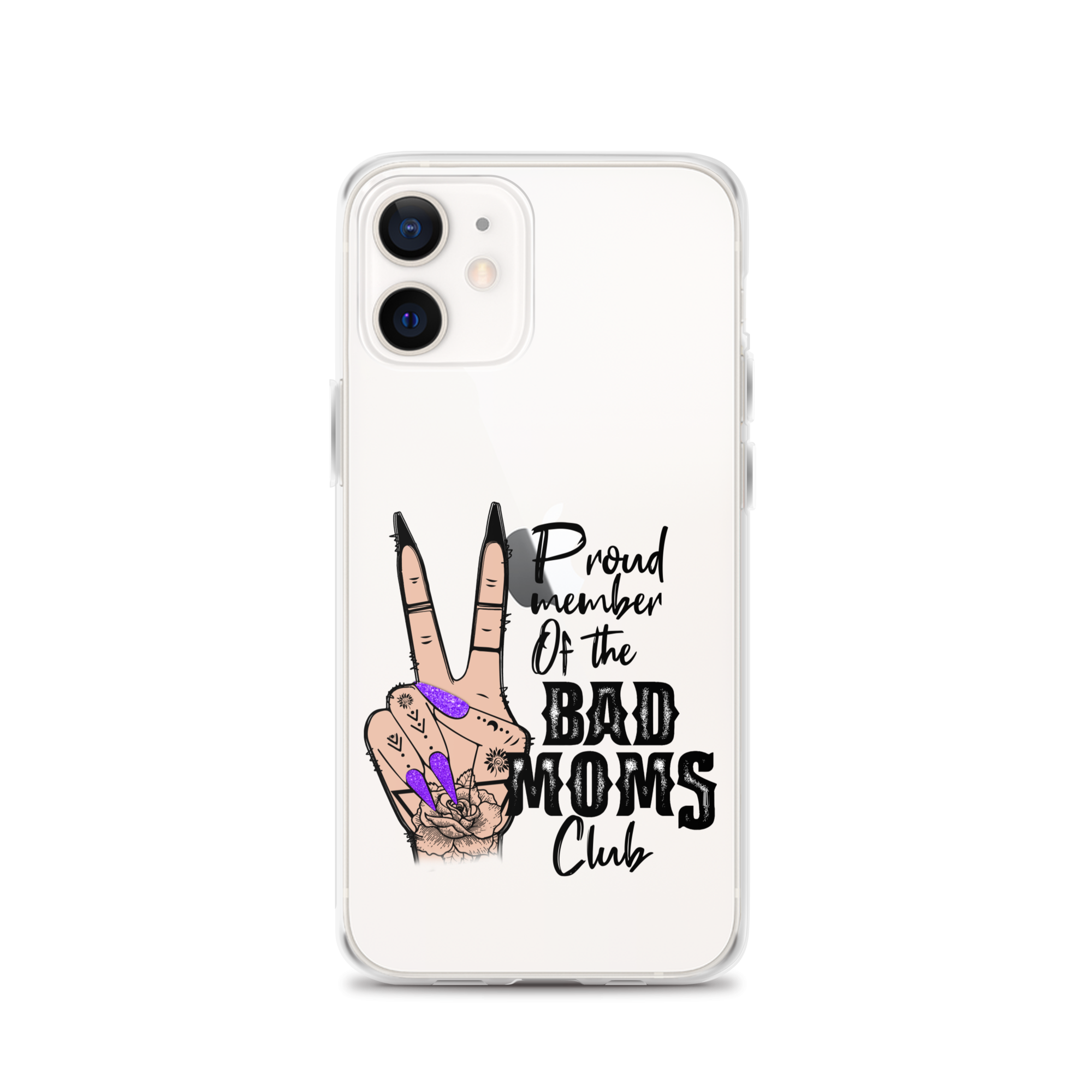 Proud Member Of The Bad Moms Club Clear Case for iPhone®