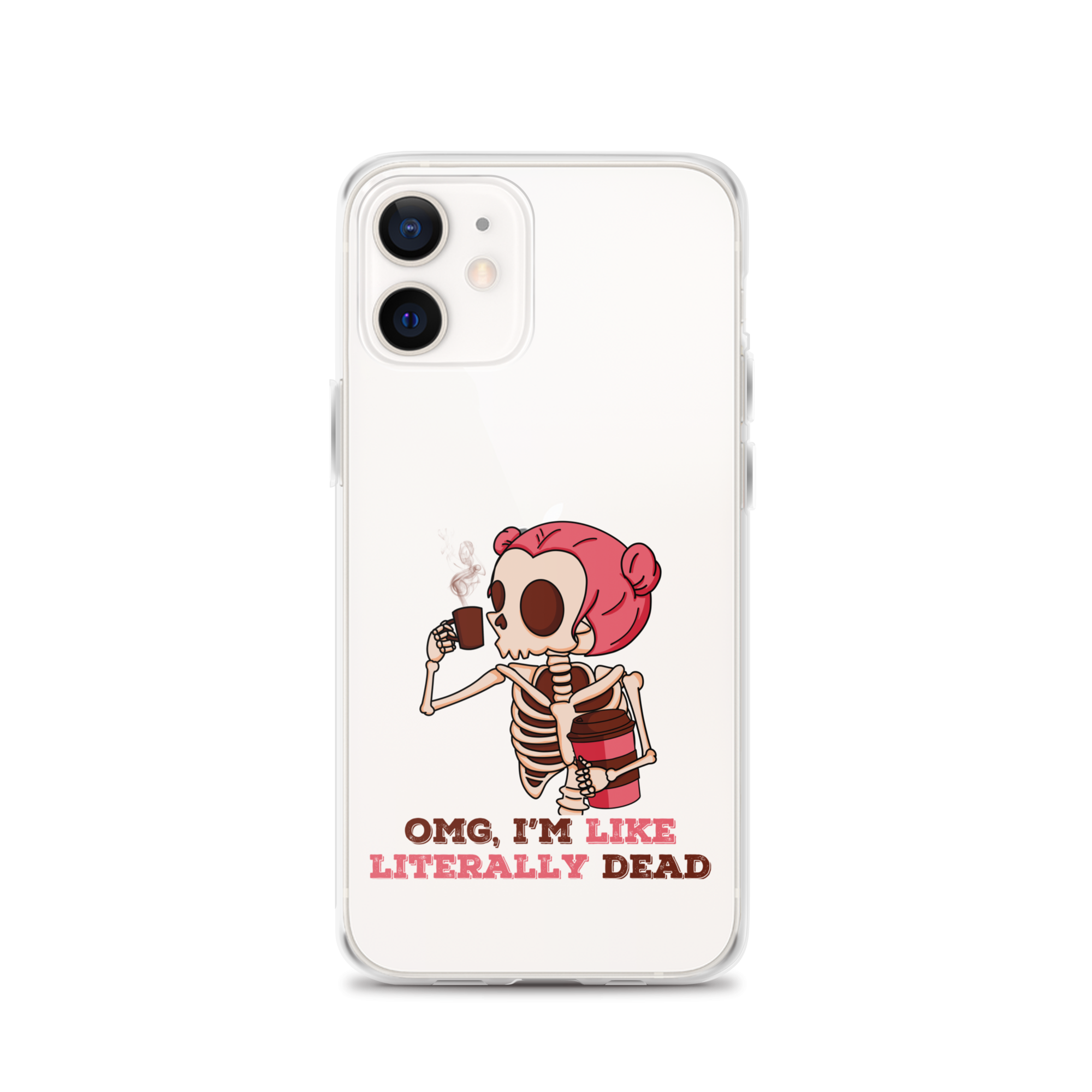 OMG, I'm Like Literally Dead Clear Case for iPhone®