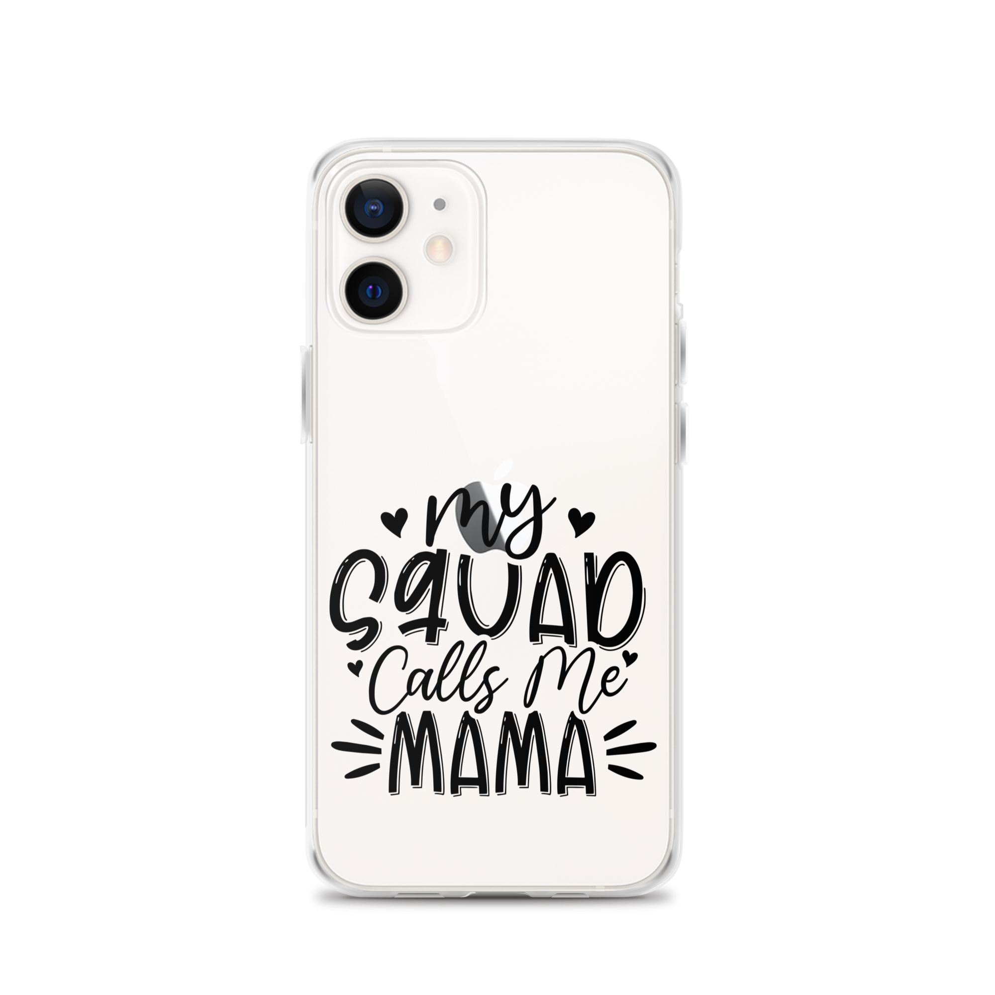 My Squad Calls Me Mama Clear Case for iPhone®