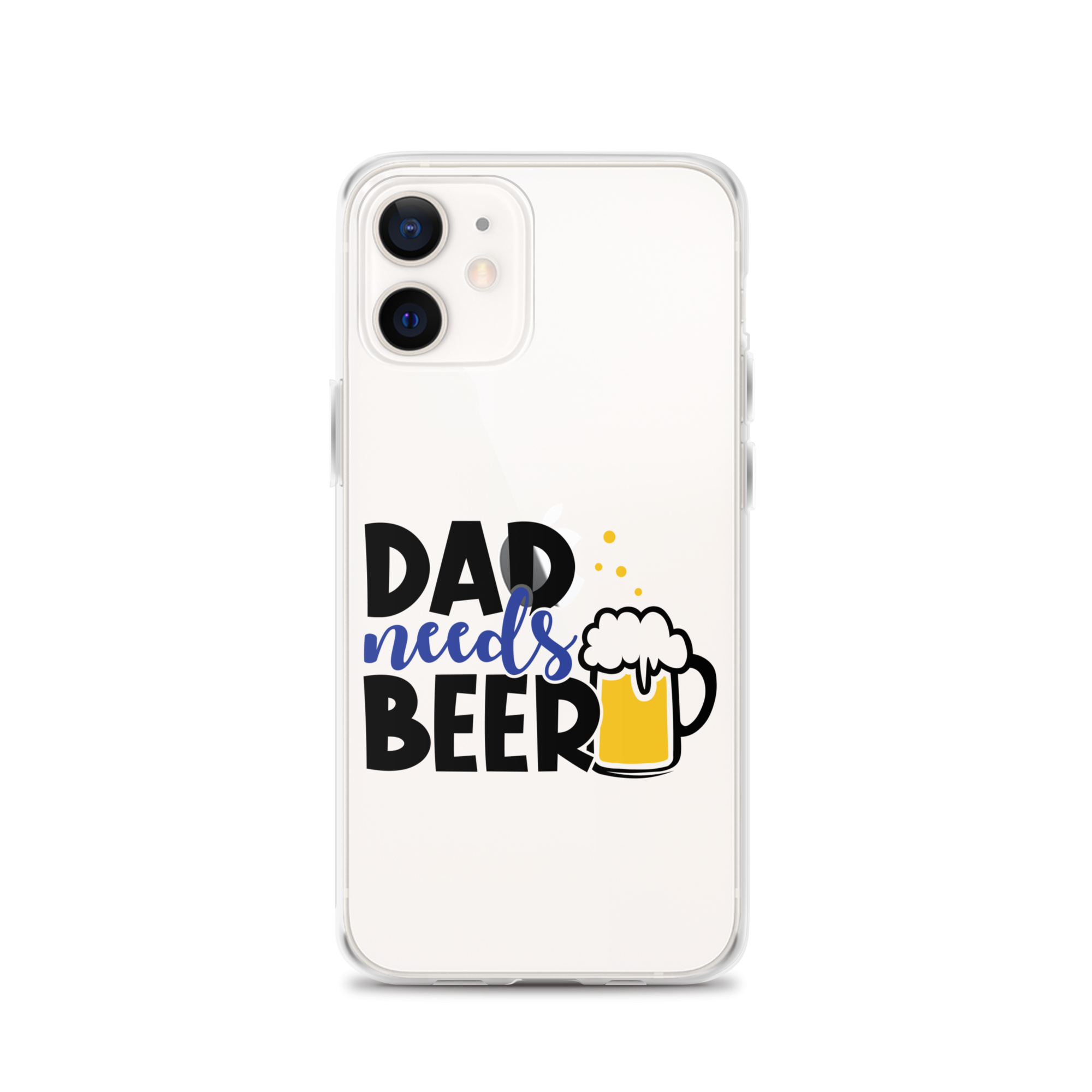 Dad Needs Beer Clear Case for iPhone®