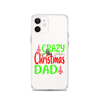 Crazy Christmas Dad Clear Case for iPhone®