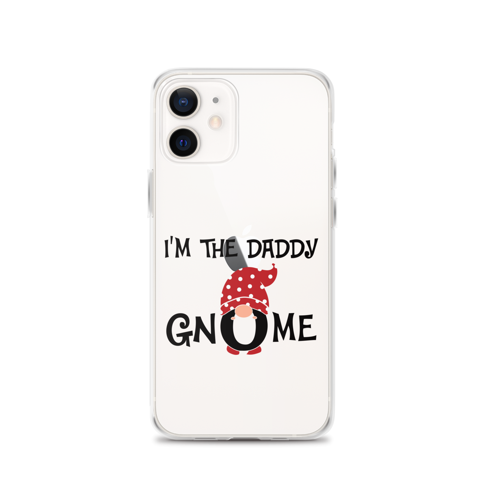 I'm The Daddy Gnome Clear Case for iPhone®