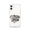 Proud Member Of The Bad Mom Club Clear Case for iPhone®