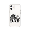 Merry Christmas Dad Clear Case for iPhone®