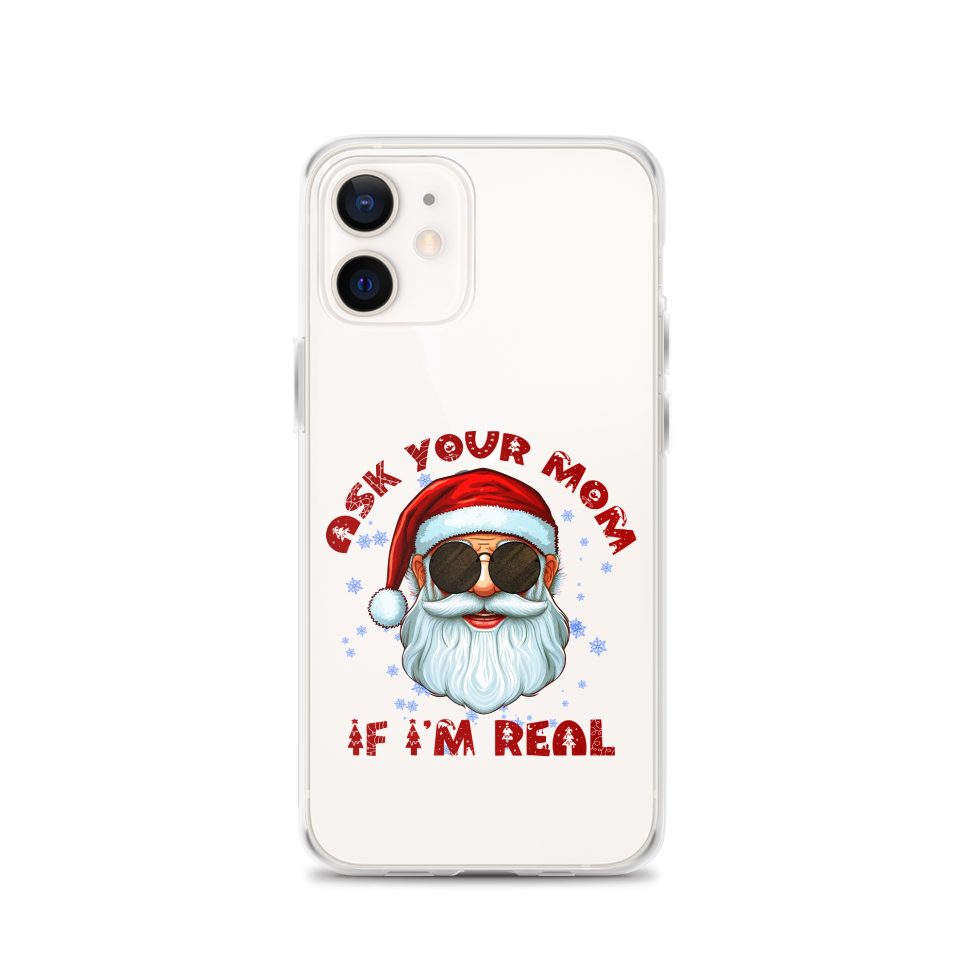 Ask Your Mom If I'm Real Clear Case for iPhone®