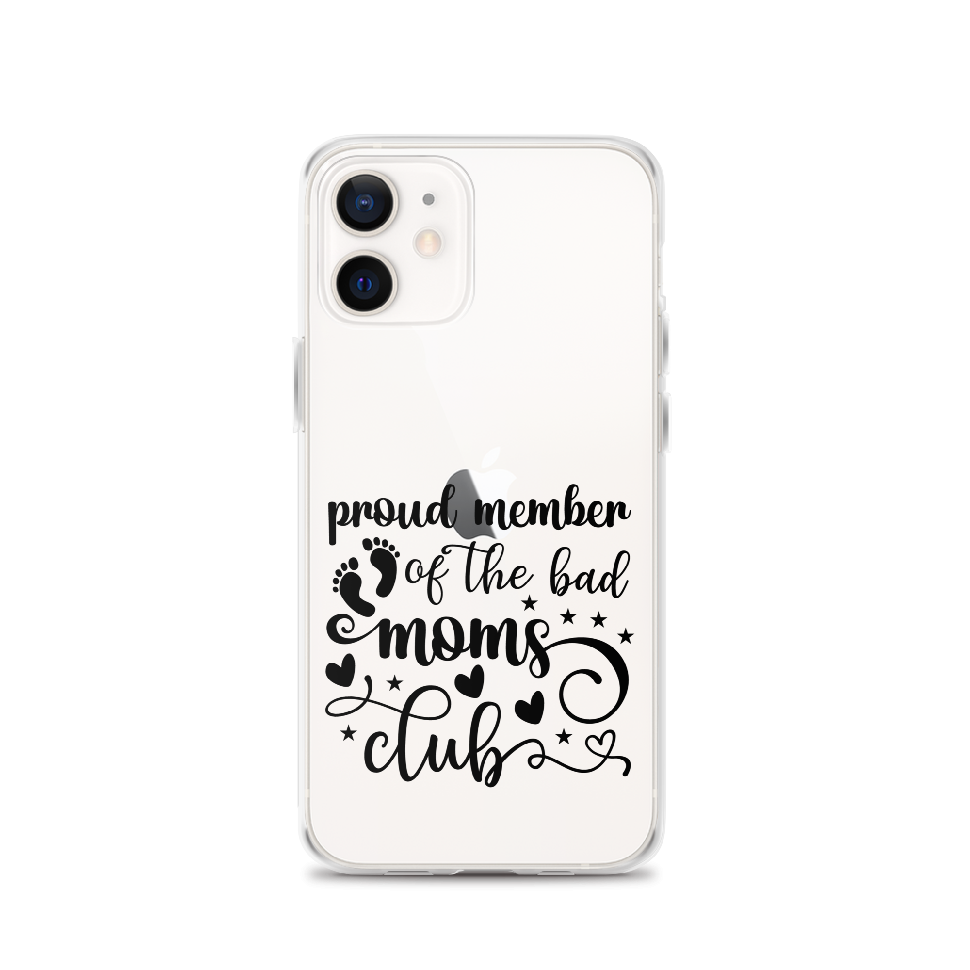 Proud Member Of The Bad Moms Club Clear Case for iPhone®