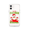 I Am Your Father Christmas Clear Case for iPhone®