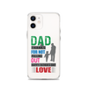 Dad Thanks For Not Pulling Out, Happy Father's Day, Love  Clear Case for iPhone®