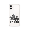 Hi Hungry I'm Dad  Clear Case for iPhone®