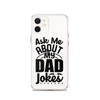 Ask Me About My Dad Jokes Clear Case for iPhone®