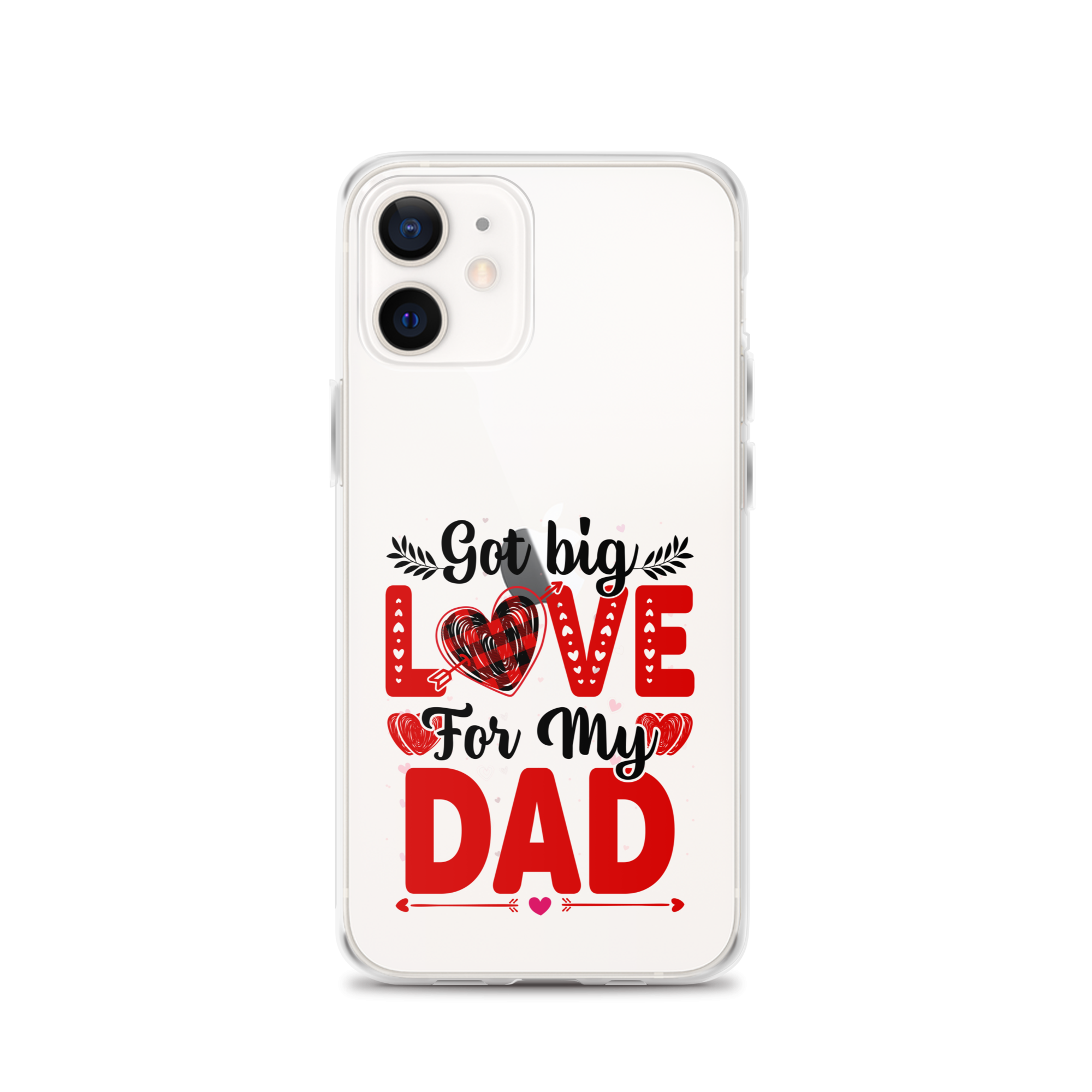 Got Big Love For My Dad Clear Case for iPhone®