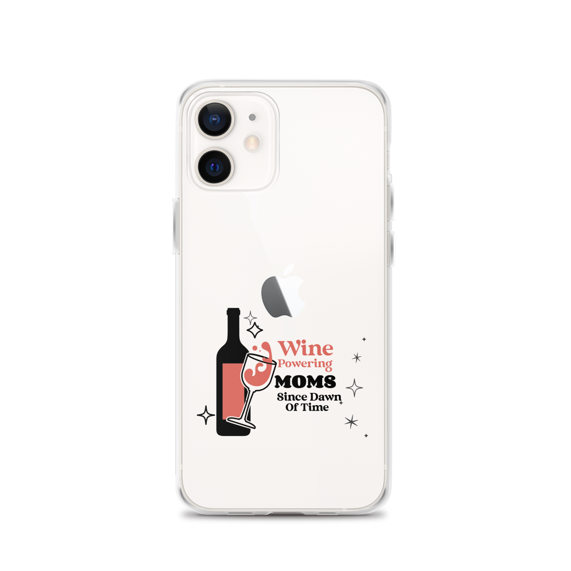 Wine Powering Moms Since Dawn Of Time Clear Case for iPhone®