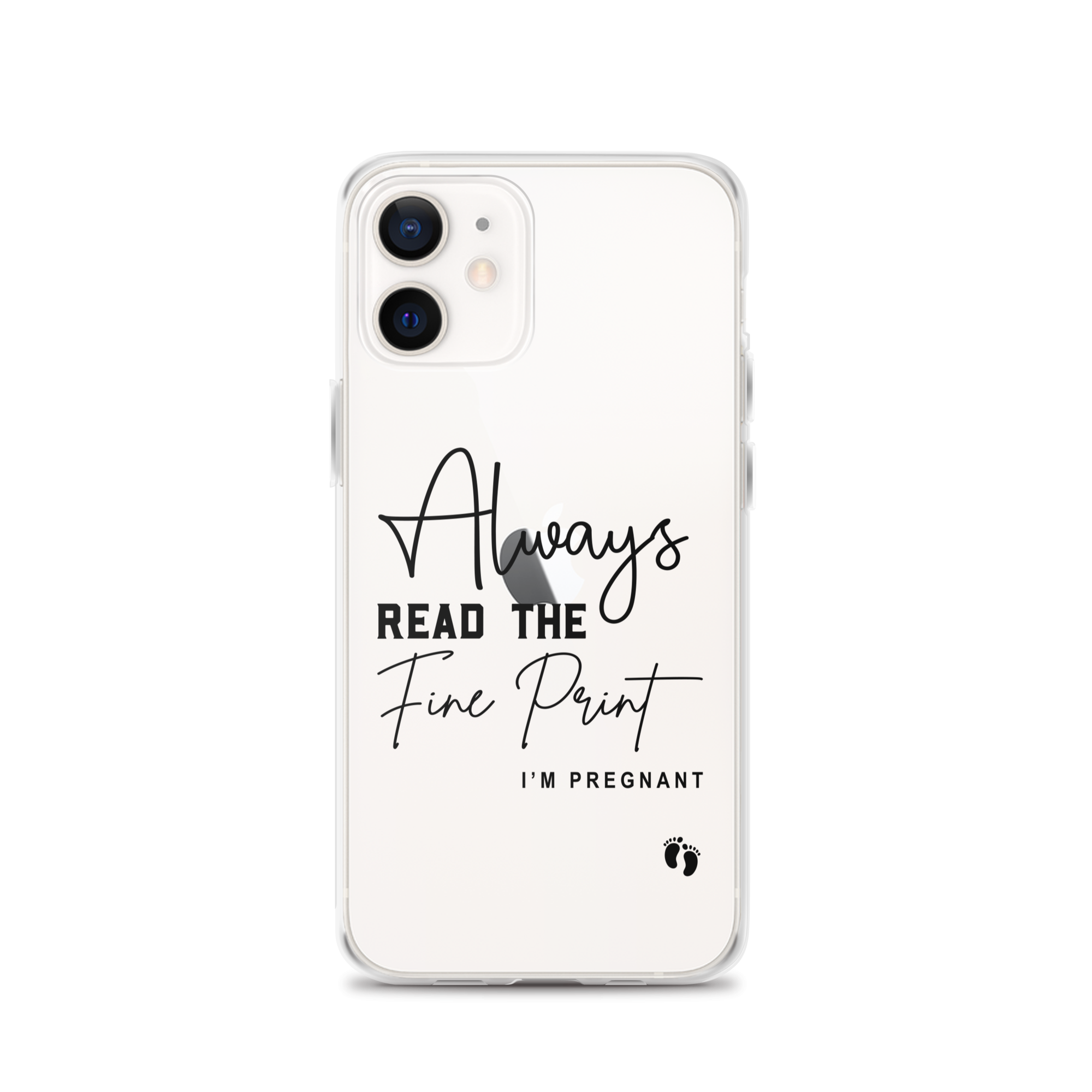 Always Read The Fine Print I'm Pregnant Clear Case for iPhone®