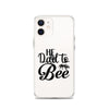 He Dad To Bee Clear Case for iPhone®