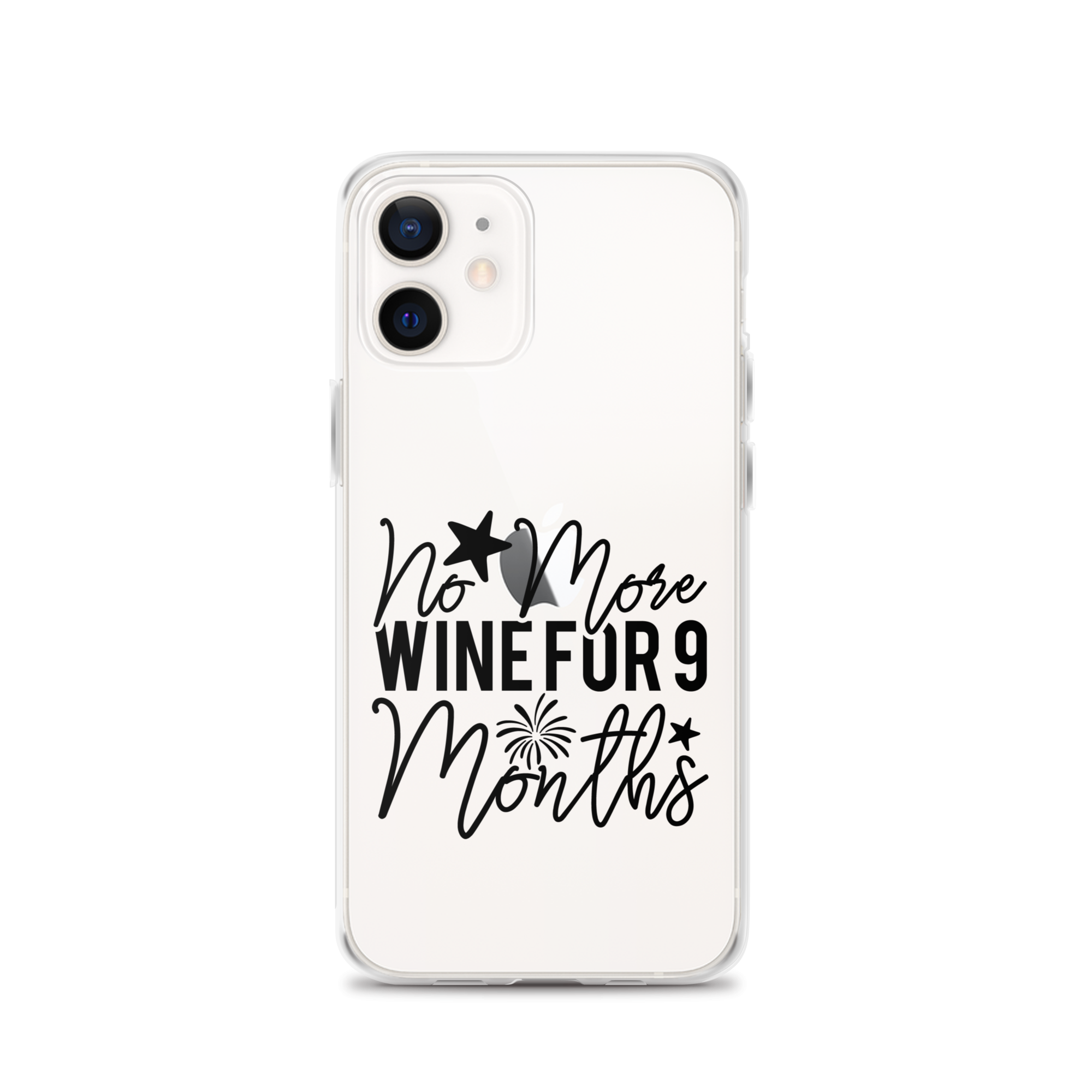 No More Wine For 9 Months Clear Case for iPhone®