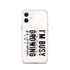 I Can't I'm Busy Growing A Human Clear Case for iPhone®