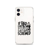 If Dad Cant Fix It We're All Screwed Clear Case for iPhone®