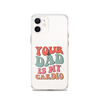 Your Dad Is My Cardio Clear Case for iPhone®