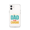 Your Dad Is My Cardio Clear Case for iPhone®