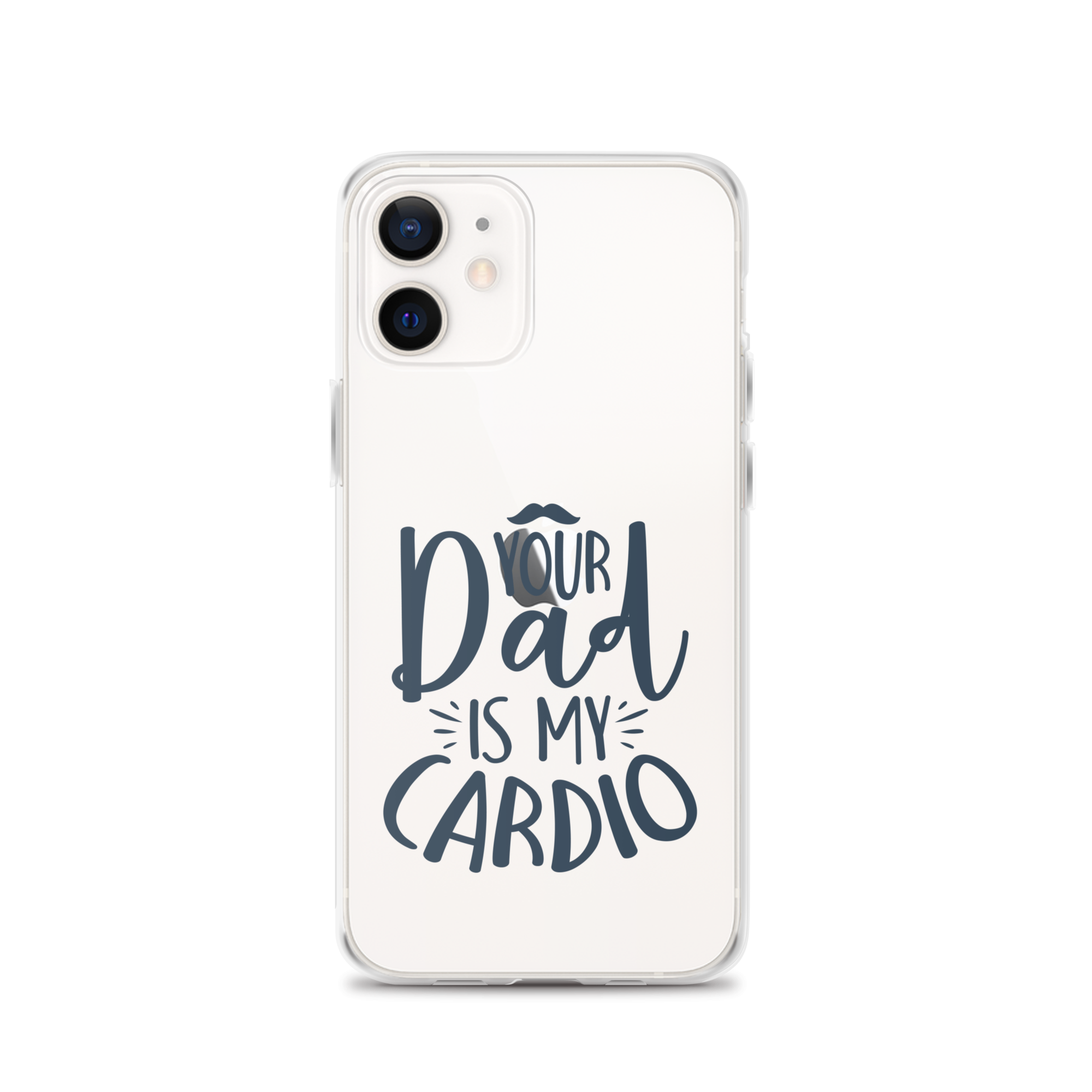 Your Dad Is My Cardio Clear Case for iPhone®