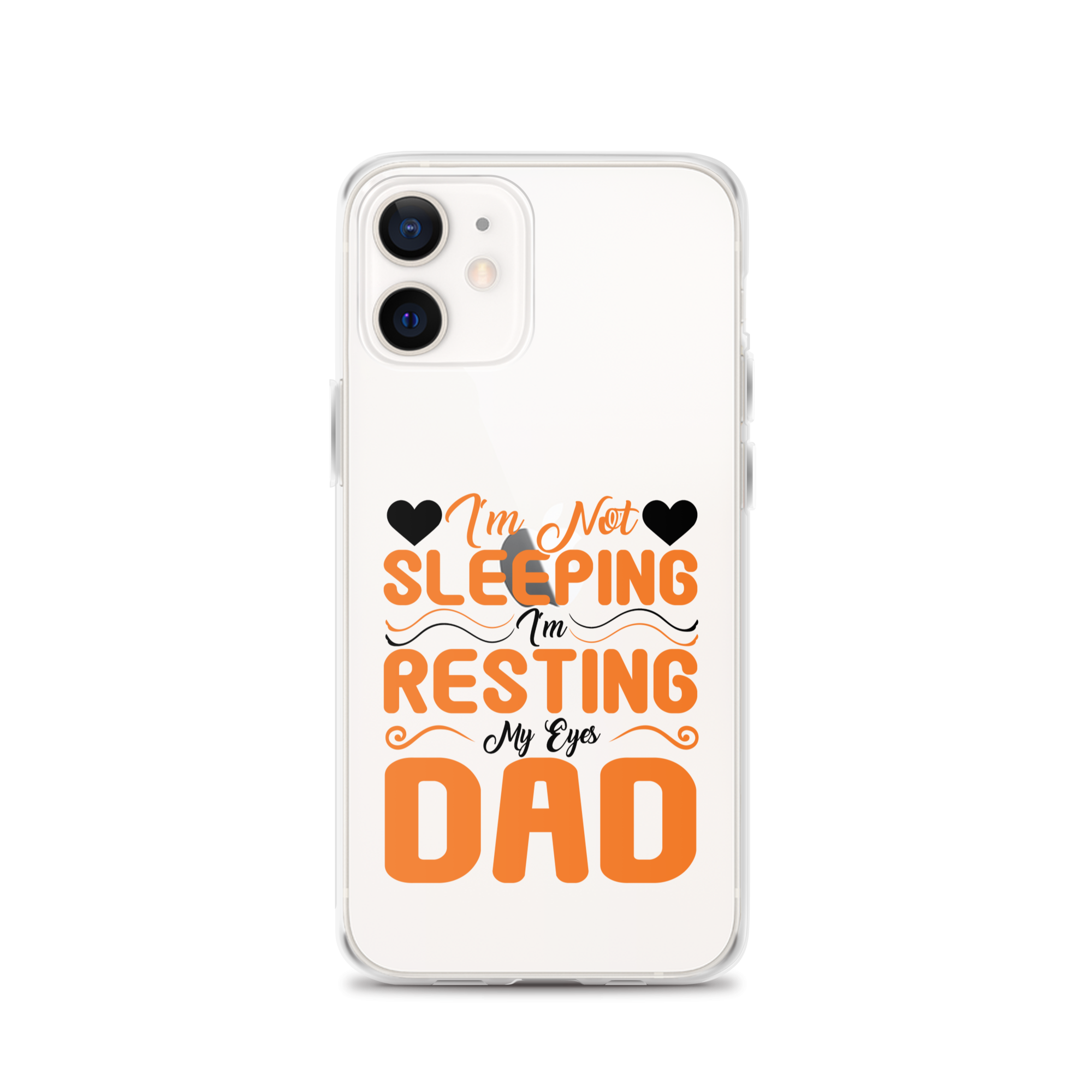 I'm Not Sleeping, I'm Resting My Eyes, Dad Clear Case for iPhone®