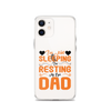 I'm Not Sleeping, I'm Resting My Eyes, Dad Clear Case for iPhone®