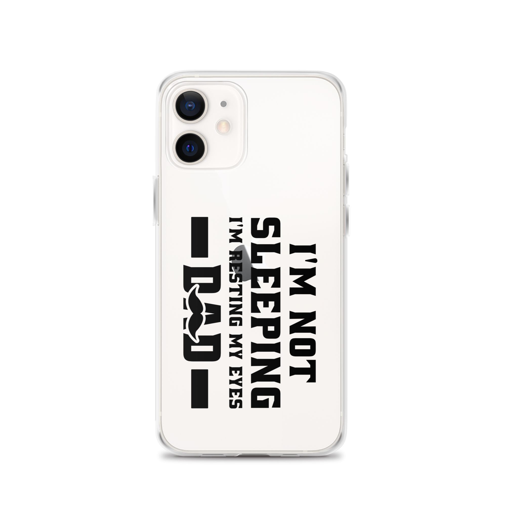 I'm Not Sleeping, I'm Resting My Eyes, Dad Clear Case for iPhone®