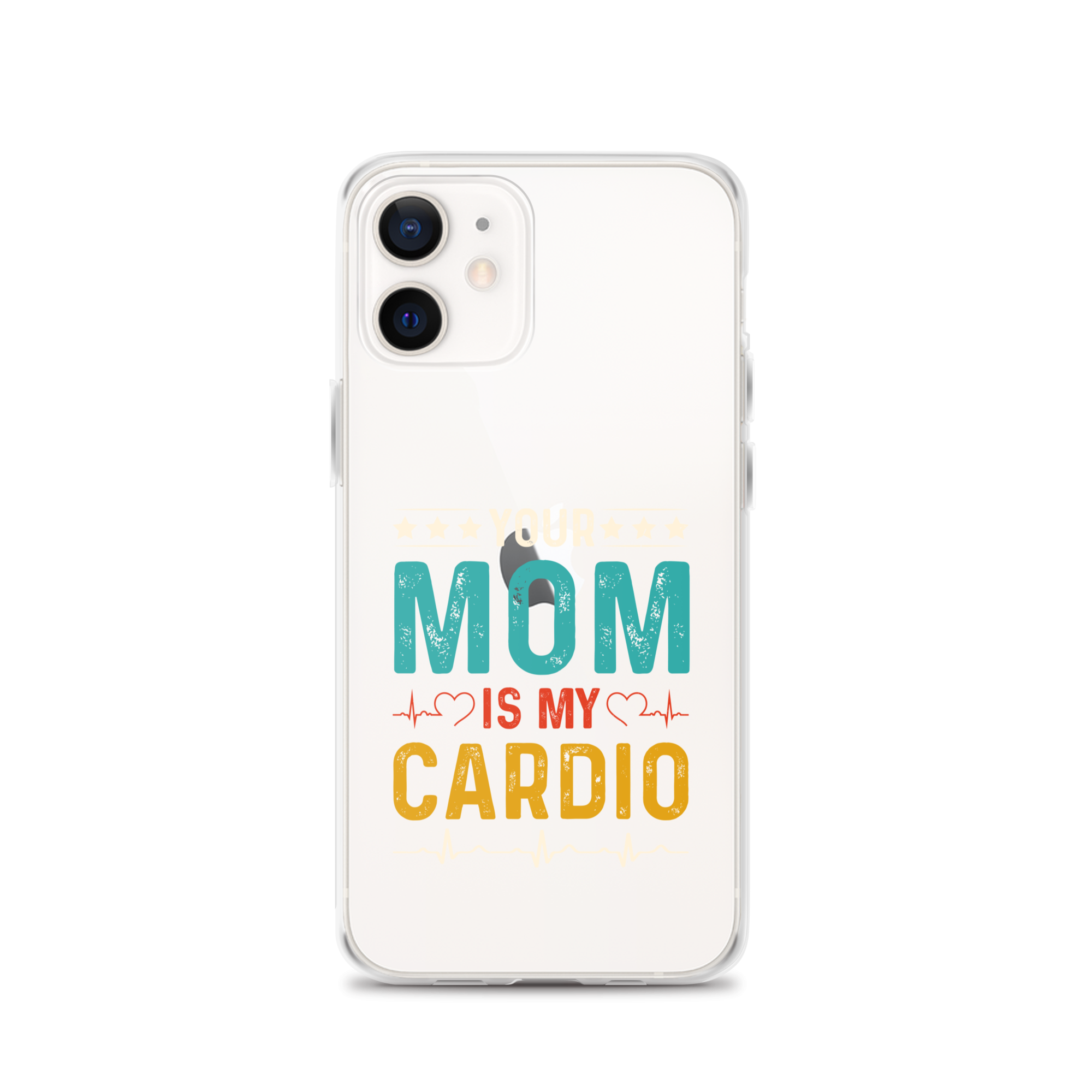 Your Mom Is My Cardio Clear Case for iPhone®