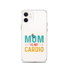 Your Mom Is My Cardio Clear Case for iPhone®