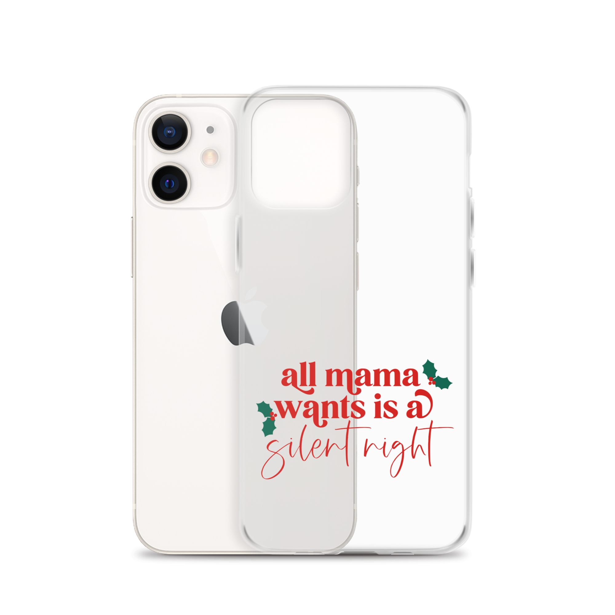 All Mama Wants Is A Silent Night Clear Case for iPhone®