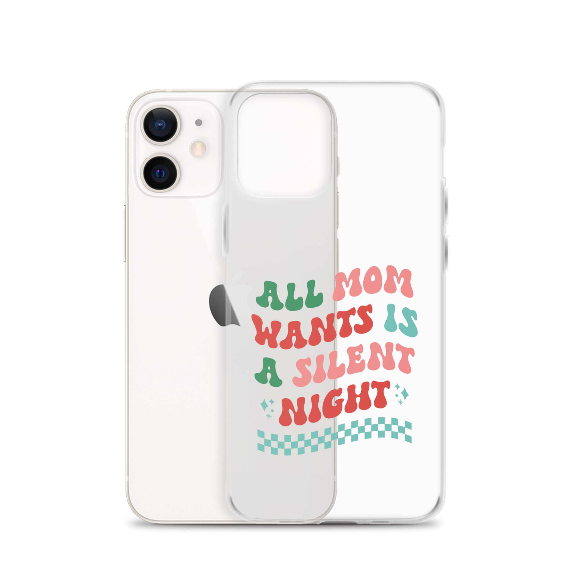 All Mama Wants Is A Silent Night Clear Case for iPhone®