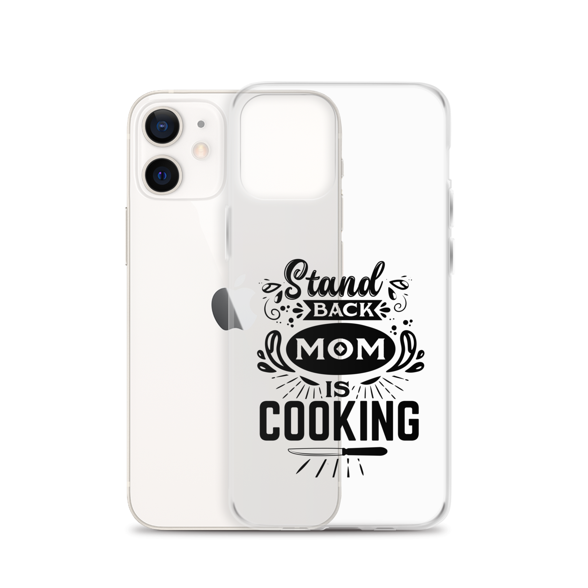 Stand Back Mom Is Cooking Clear Case for iPhone®