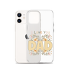 I Love You Dad Clear Case for iPhone®