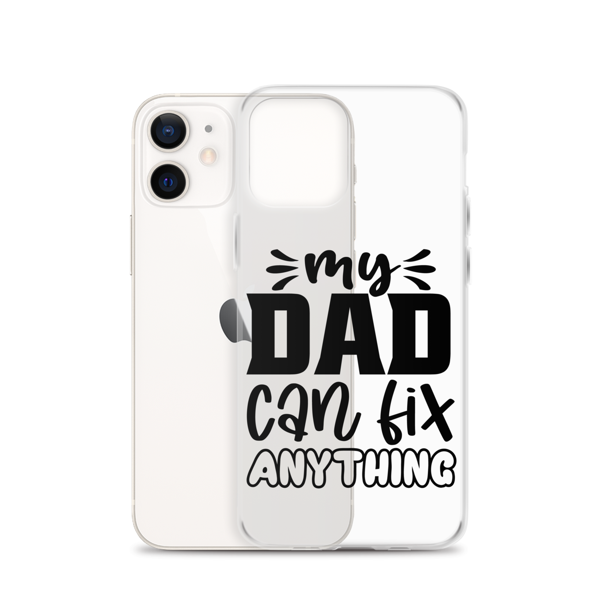 My Dad Can Fix Anything Clear Case for iPhone®