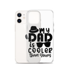 My Dad Is Cooler Than Yours Clear Case for iPhone®