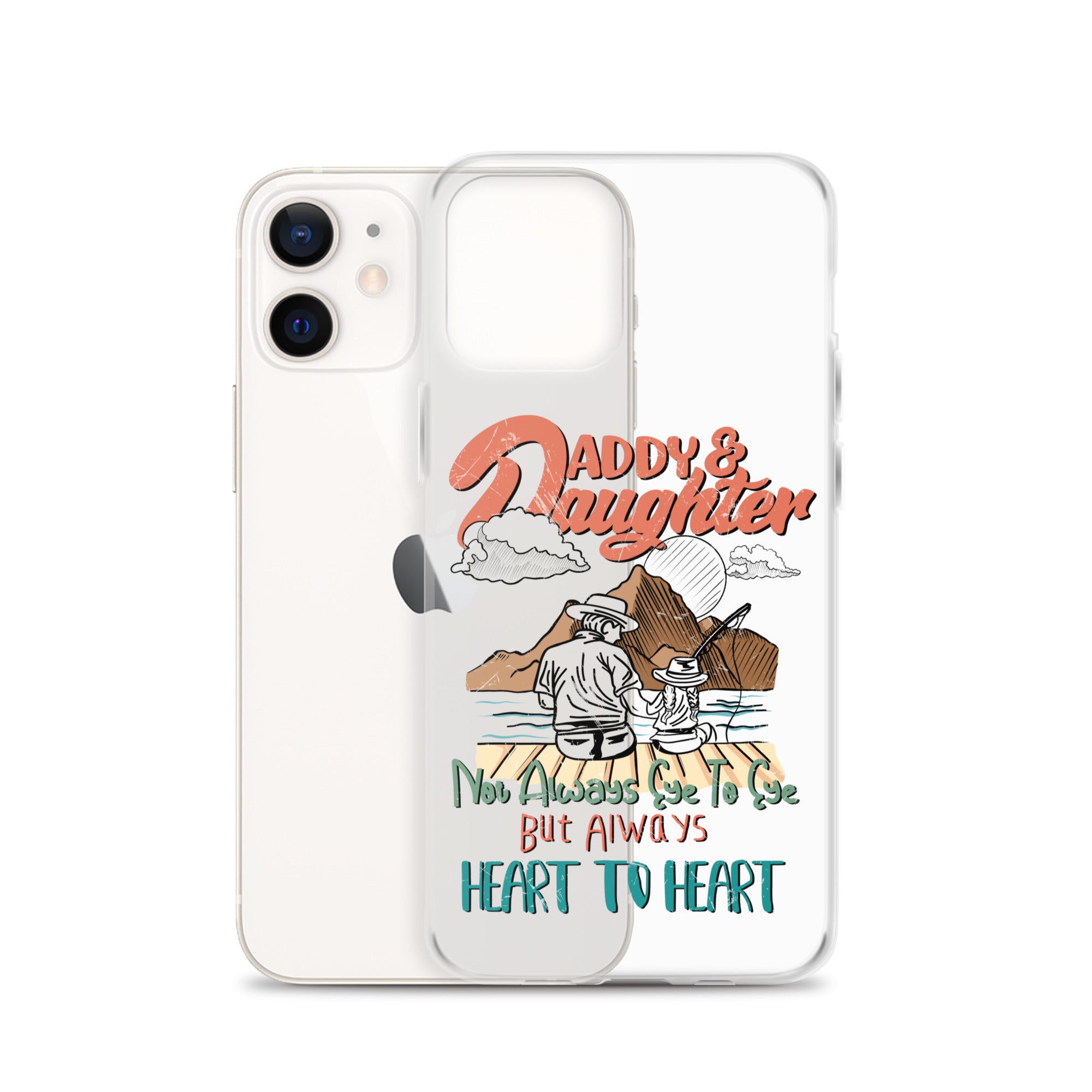 Daddy & Daughter Not Always Eye to Eye But Always Heart To Heart Clear Case for iPhone®