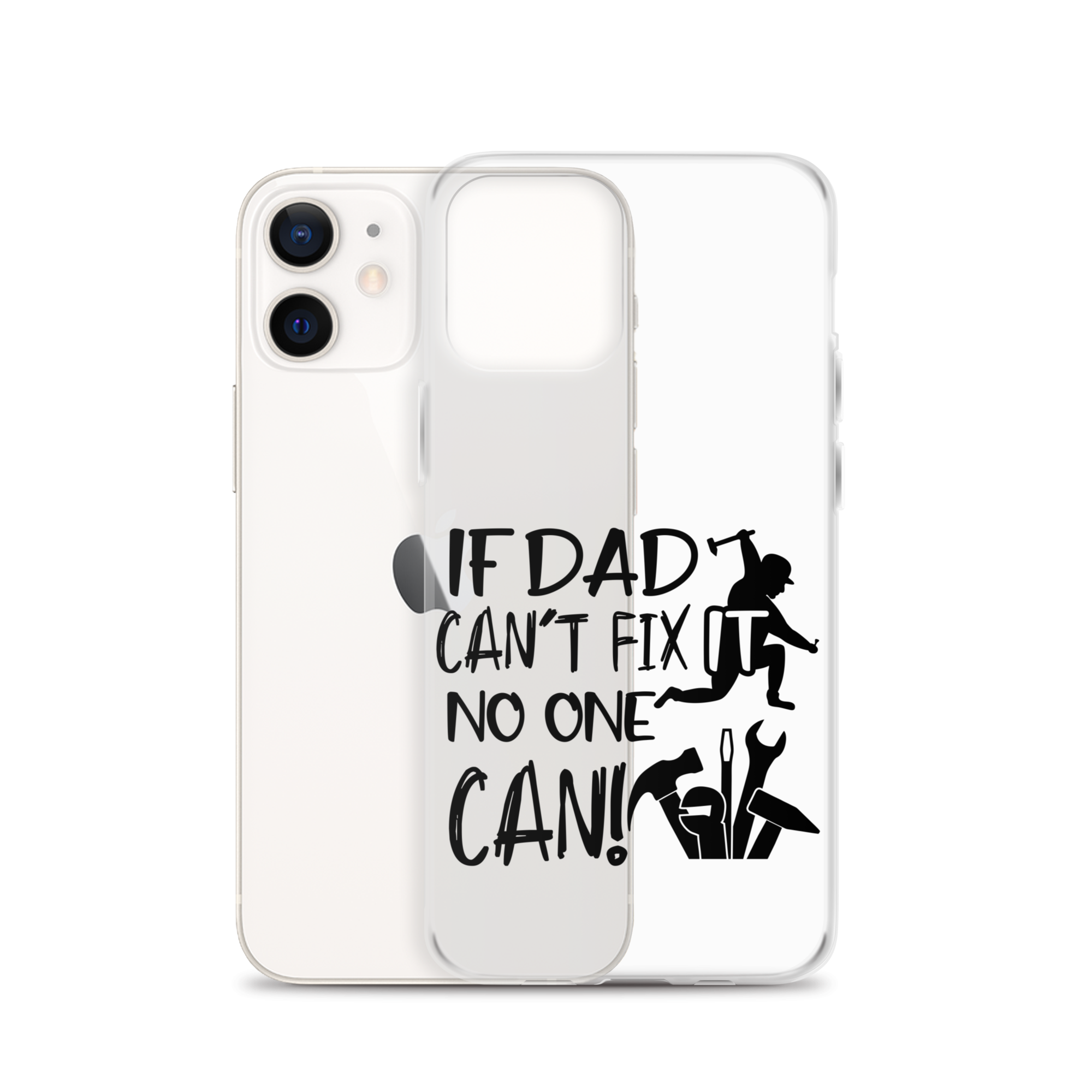 If Dad Can't Fix It No One Can! Clear Case for iPhone®