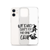 If Dad Can't Fix It No One Can! Clear Case for iPhone®