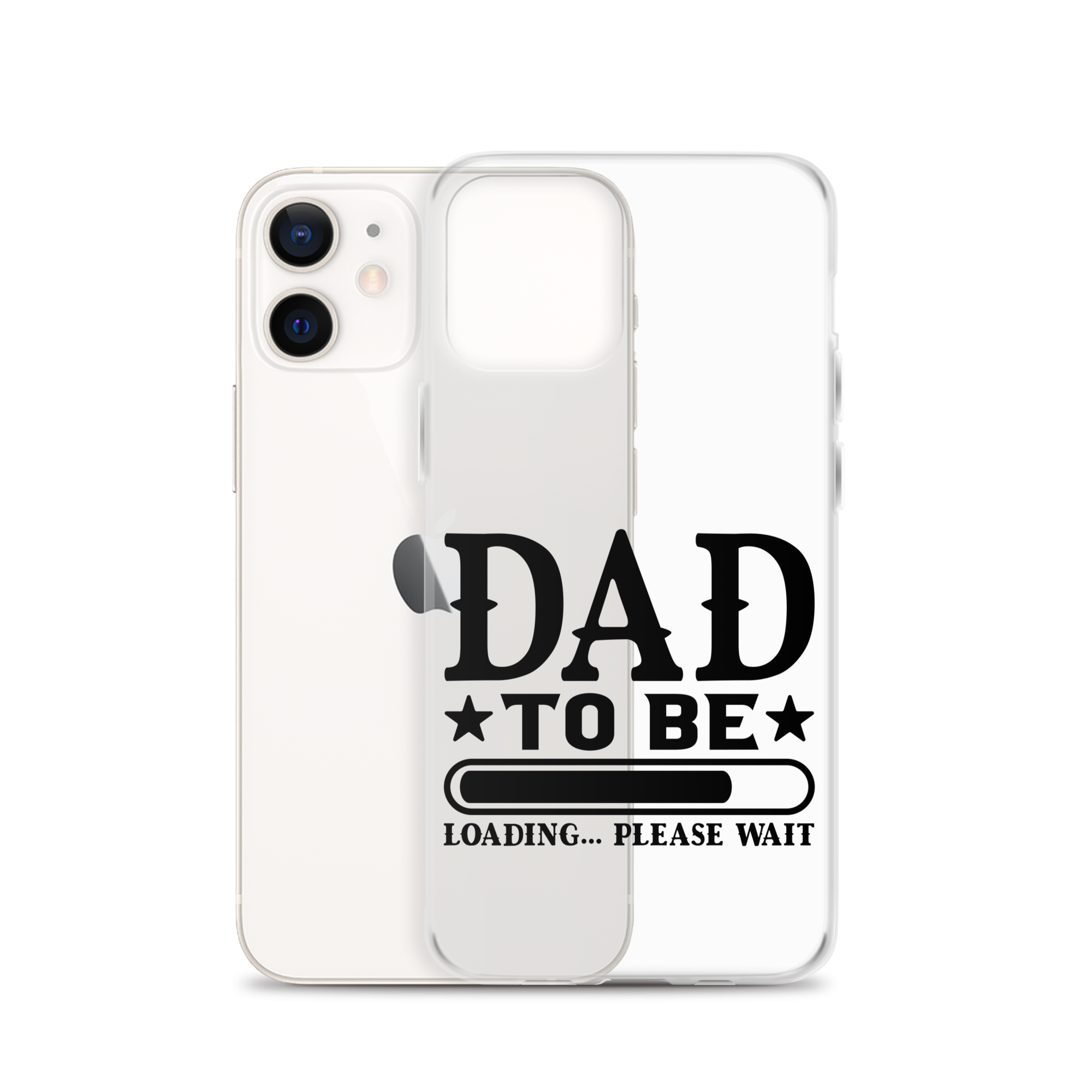 Dad To Be Loading,,, Please Wait Clear Case for iPhone®