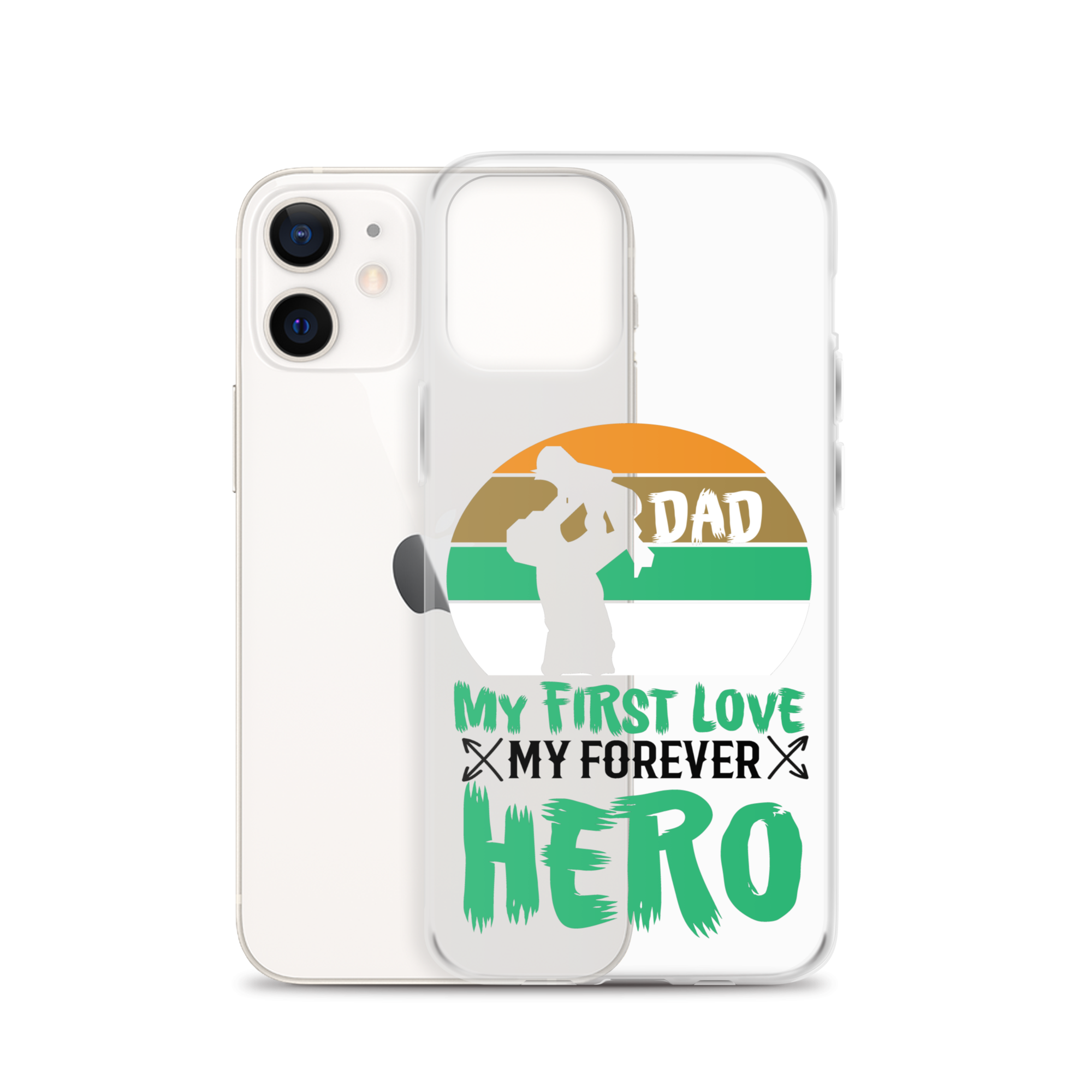 Dad My First Love My Forever Hero Clear Case for iPhone®