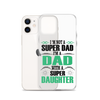 I'm Not A Super Dad I'm A Dad With A Super Daughter Clear Case for iPhone®