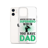 Who Needs A Superhero When You Have Dad Clear Case for iPhone®