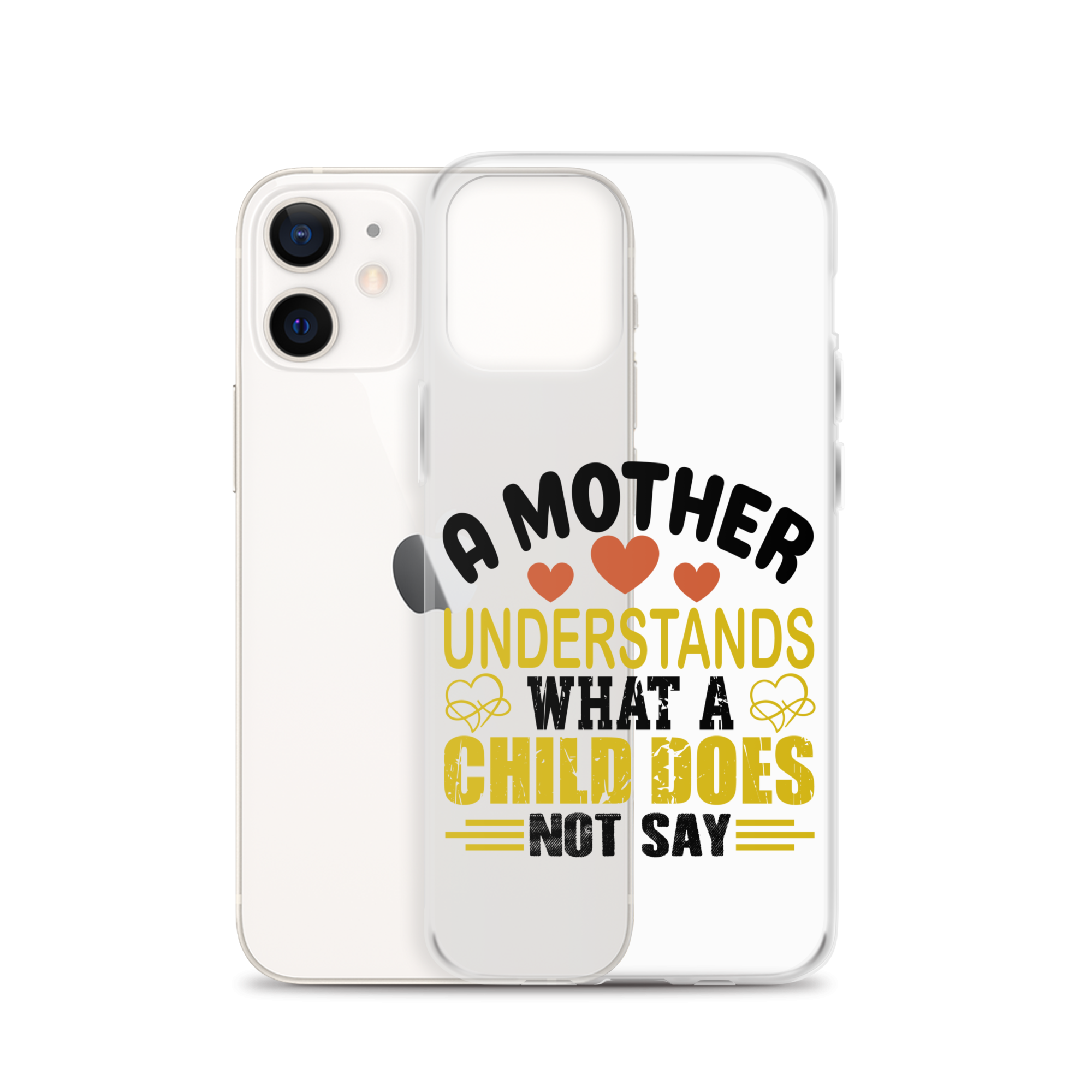 A Mother Understands What A Child Does Not Say Clear Case for iPhone®