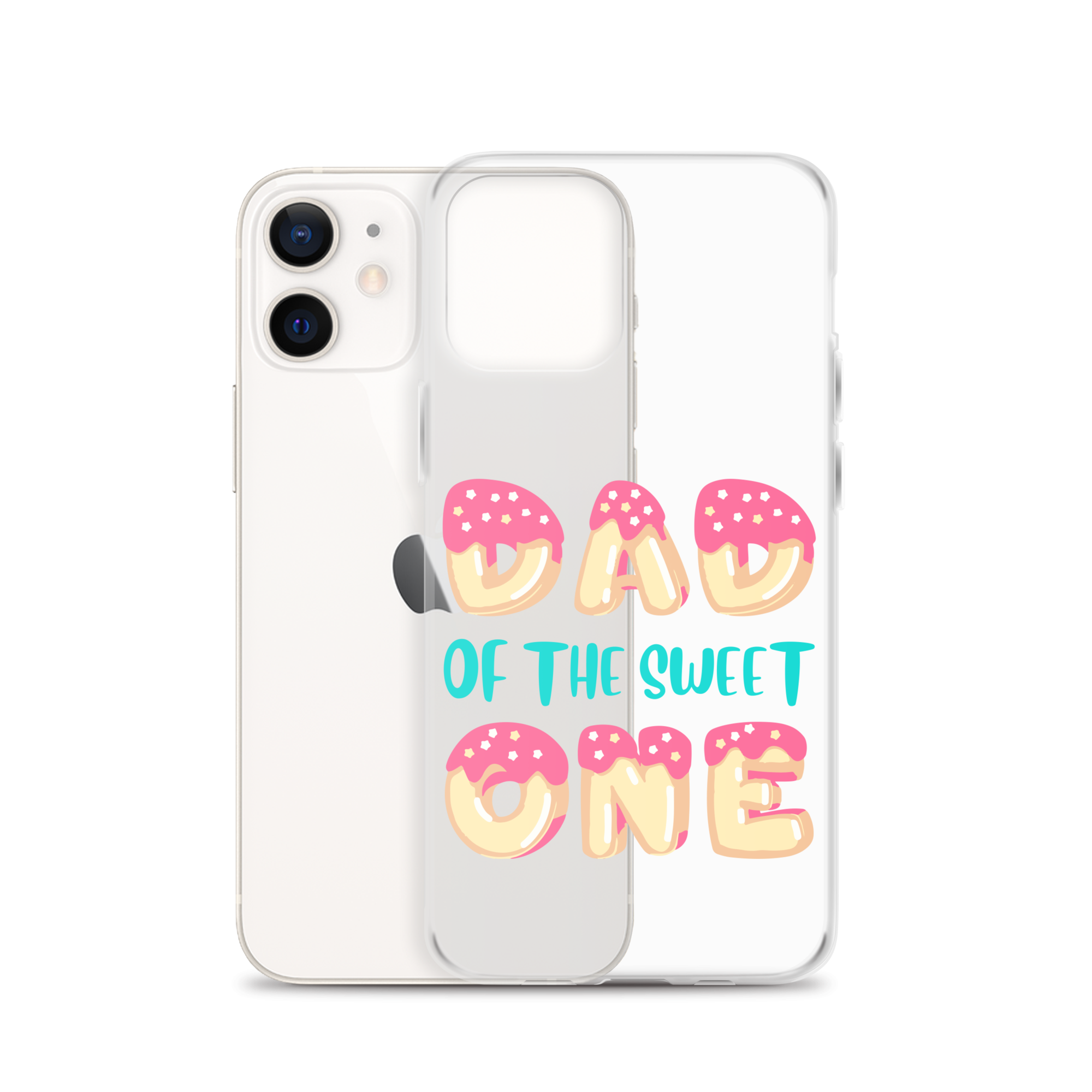 Dad Of The Sweet One Clear Case for iPhone®