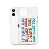 If Your Kid Bullies Mine I Hope You Can Fight Too Clear Case for iPhone®